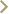 >